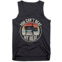 Bbq Grilling Smoking Retro Vintage You CanT Beat My Meat Tank Top