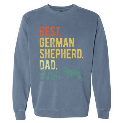 Best German Shepherd Dad Ever Dog Daddy Fathers Day Garment-Dyed Sweatshirt