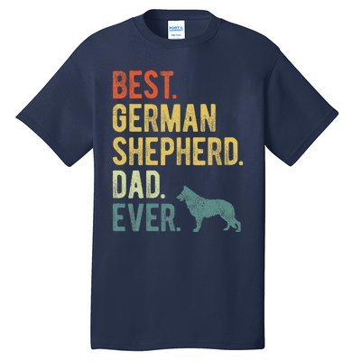 Best German Shepherd Dad Ever Dog Daddy Fathers Day Tall T-Shirt