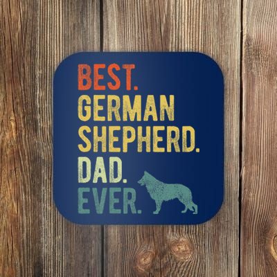 Best German Shepherd Dad Ever Dog Daddy Fathers Day Coaster