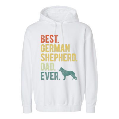 Best German Shepherd Dad Ever Dog Daddy Fathers Day Garment-Dyed Fleece Hoodie