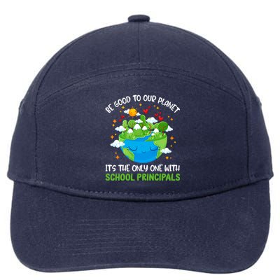 Be Good To Our Planet With School Principals Earth Day Gift 7-Panel Snapback Hat