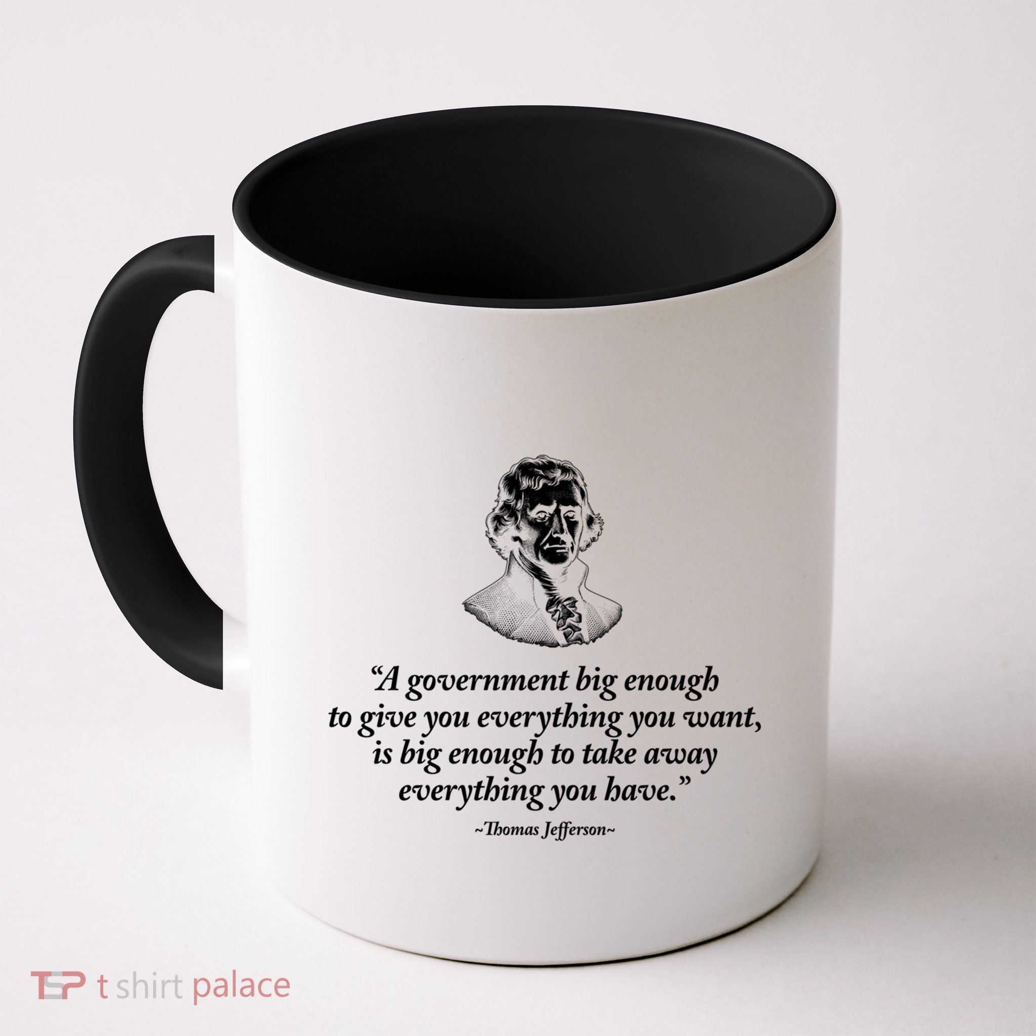 Big Governt Thomas Jefferson Quote Meaningful Gift Mug
