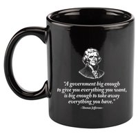 Big Governt Thomas Jefferson Quote Meaningful Gift 11oz C Handle Ceramic Mug