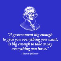 Big Governt Thomas Jefferson Quote Meaningful Gift Polo