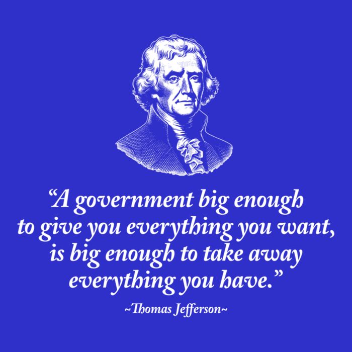 Big Governt Thomas Jefferson Quote Meaningful Gift Polo