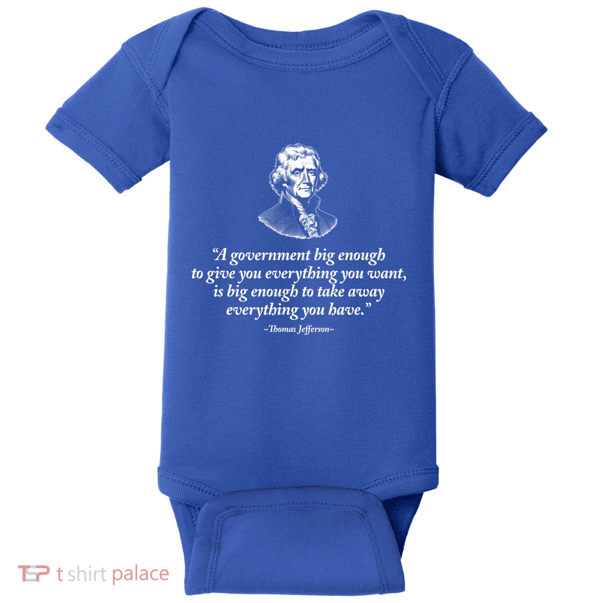 Big Governt Thomas Jefferson Quote Meaningful Gift Baby Bodysuit