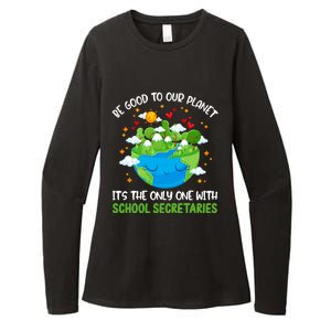 Be Good To Our Planet With School Secretaries Earth Day Gift Womens CVC Long Sleeve Shirt