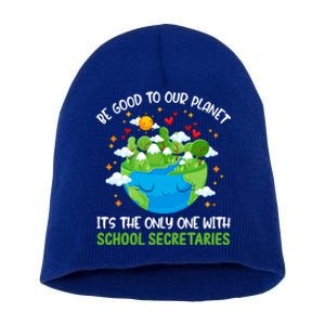 Be Good To Our Planet With School Secretaries Earth Day Gift Short Acrylic Beanie