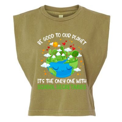 Be Good To Our Planet With School Secretaries Earth Day Gift Garment-Dyed Women's Muscle Tee