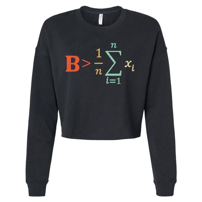 Be Greater Than Average Funny Math Teacher Nerd Cropped Pullover Crew