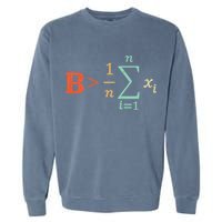 Be Greater Than Average Funny Math Teacher Nerd Garment-Dyed Sweatshirt