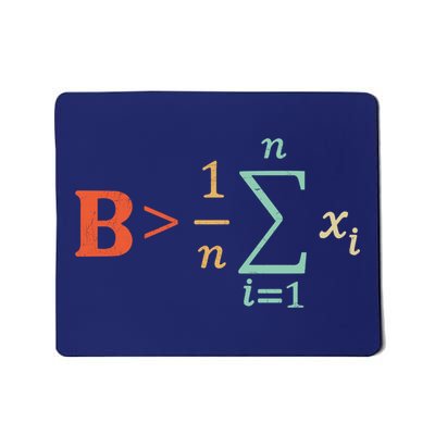 Be Greater Than Average Funny Math Teacher Nerd Mousepad