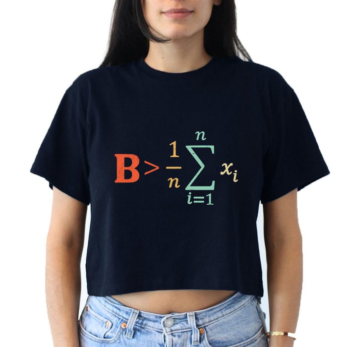 Be Greater Than Average Funny Math Teacher Nerd Crop Top