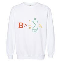 Be Greater Than Average Funny Math Teacher Nerd Garment-Dyed Sweatshirt