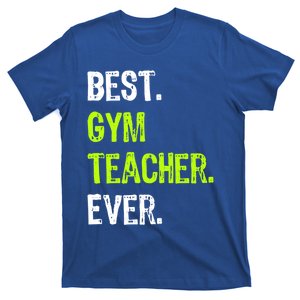 Best Gym Teacher Ever Meaningful Gift T-Shirt