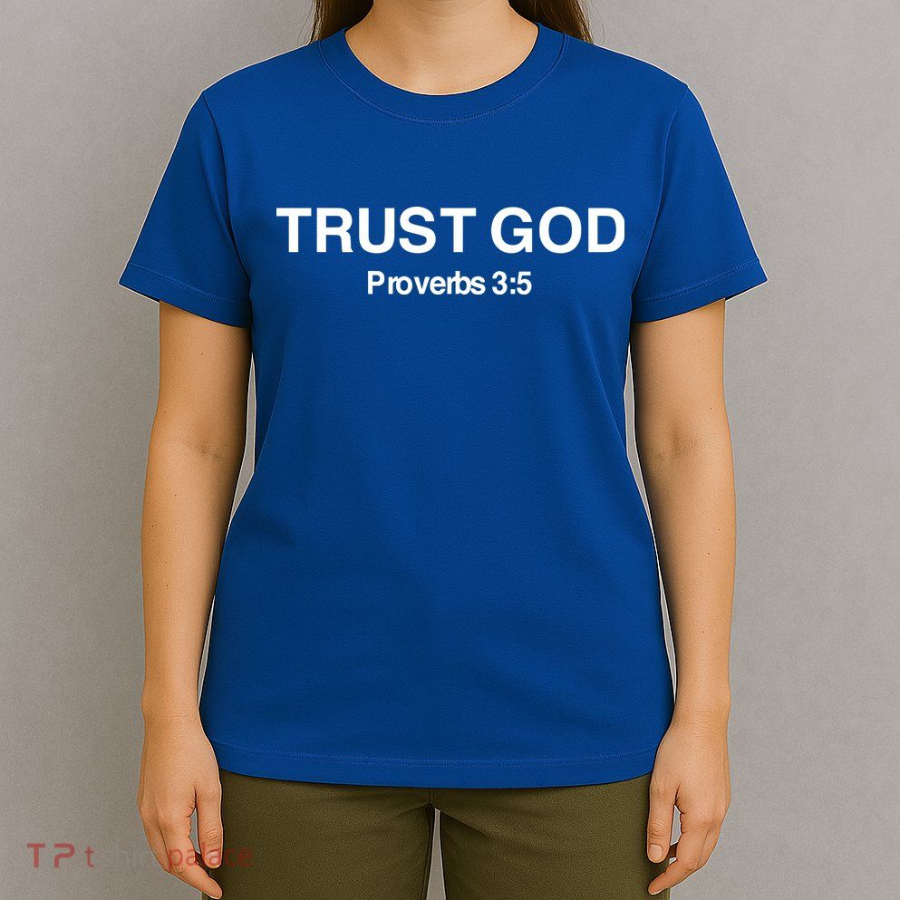 Bryson Gray Trust God Proverbs T-Shirt