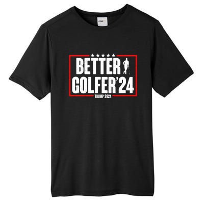 Better Golfer Trump 2024 Tall Fusion ChromaSoft Performance T-Shirt