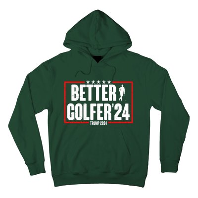 Better Golfer Trump 2024 Hoodie