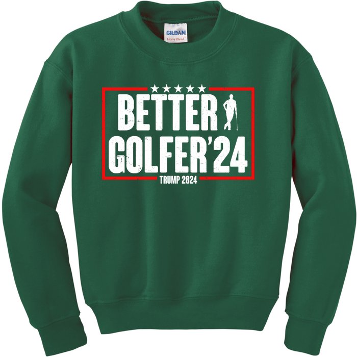 Better Golfer Trump 2024 Kids Sweatshirt