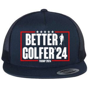 Better Golfer Trump 2024 Flat Bill Trucker Hat