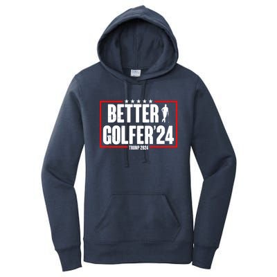 Better Golfer Trump 2024 Women's Pullover Hoodie