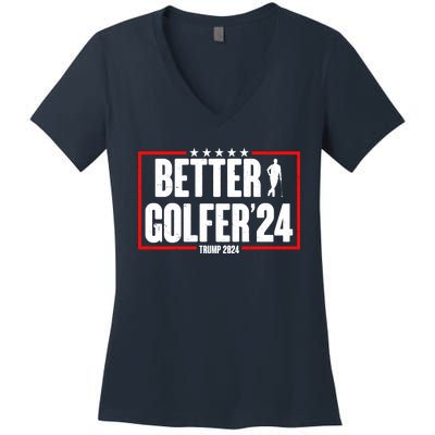 Better Golfer Trump 2024 Women's V-Neck T-Shirt