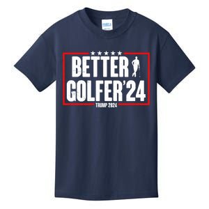 Better Golfer Trump 2024 Kids T-Shirt