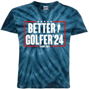 Better Golfer Trump 2024 Kids Tie-Dye T-Shirt