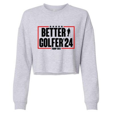 Better Golfer Trump 2024 Cropped Pullover Crew