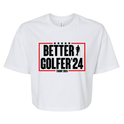 Better Golfer Trump 2024 Bella+Canvas Jersey Crop Tee