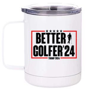 Better Golfer Trump 2024 12 oz Stainless Steel Tumbler Cup