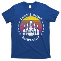 Bowling Gift That's Some Bowlshit Bowl Lover Bowler T-Shirt