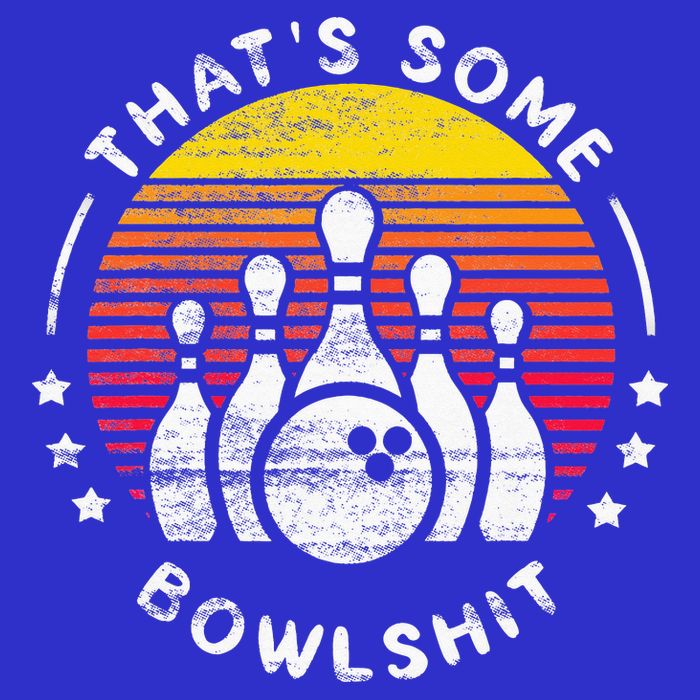 Bowling Gift That's Some Bowlshit Bowl Lover Bowler T-Shirt