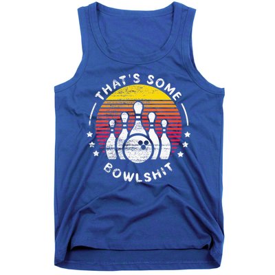 Bowling Gift That's Some Bowlshit Bowl Lover Bowler Tank Top