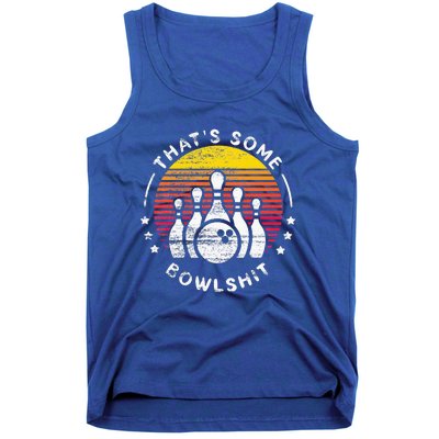 Bowling Gift That's Some Bowlshit Bowl Lover Bowler Tank Top