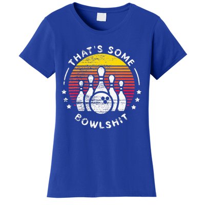 Bowling Gift That's Some Bowlshit Bowl Lover Bowler Women's T-Shirt