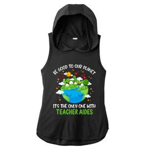 Be Good To Our Planet With Teacher Aides Earth Day Gift Ladies PosiCharge Tri-Blend Wicking Draft Hoodie Tank