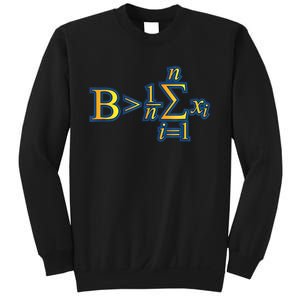 Be Greater Than Average Math Quotes Sweatshirt