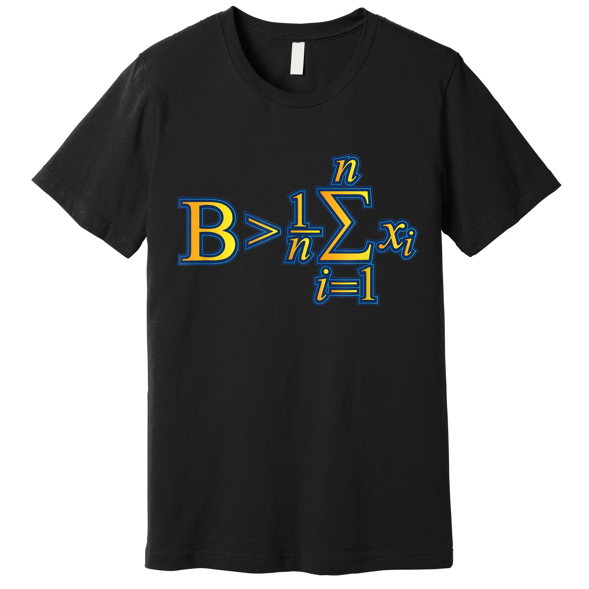 Be Greater Than Average Math Quotes Premium T-Shirt