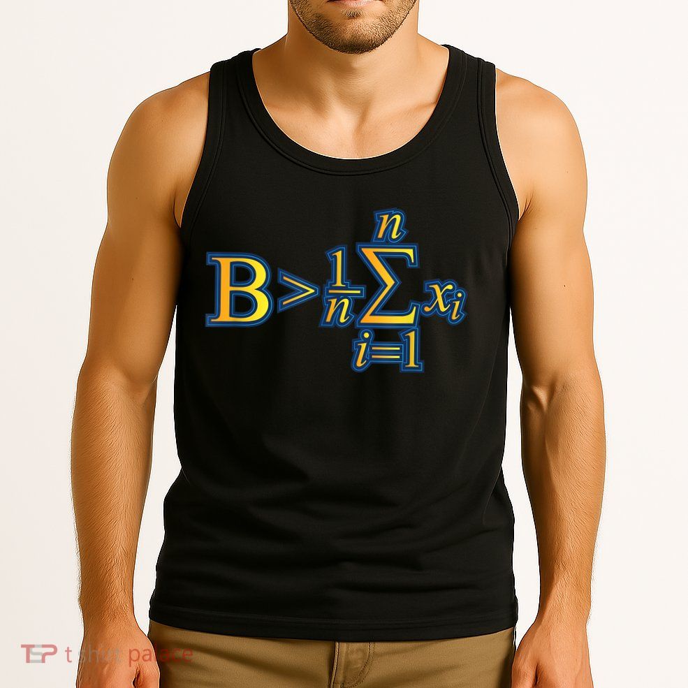 Be Greater Than Average Math Quotes Tank Top