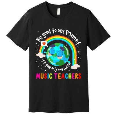 Be Good To Our Planet With Music Earth Day Premium T-Shirt