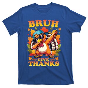 Bruh Give Thanks Dabbing Turkey Thanksgiving Thankful Funny Gift T-Shirt