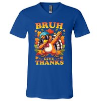 Bruh Give Thanks Dabbing Turkey Thanksgiving Thankful Funny Gift V-Neck T-Shirt