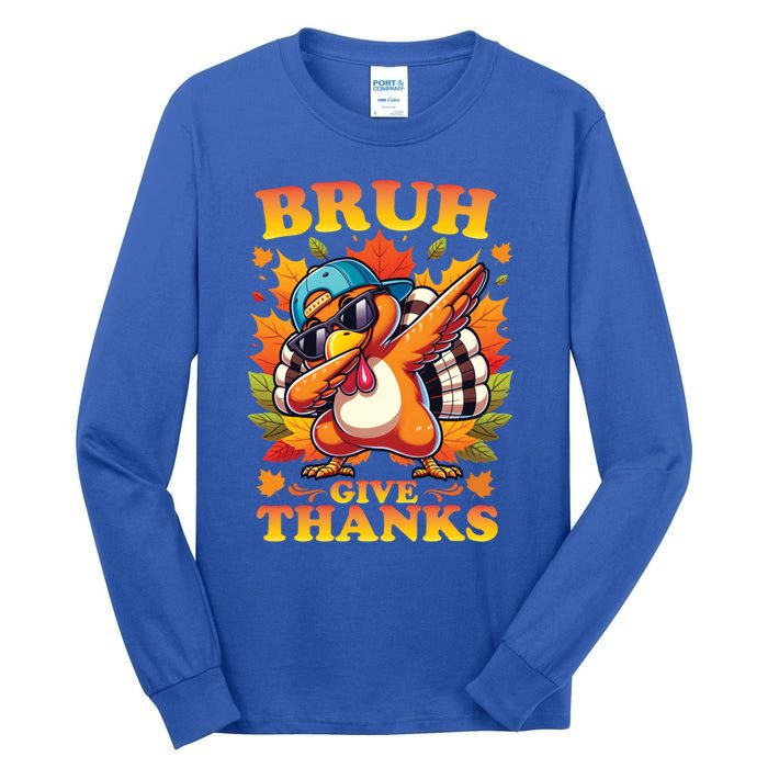 Bruh Give Thanks Dabbing Turkey Thanksgiving Thankful Funny Gift Tall Long Sleeve T-Shirt