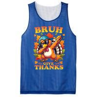 Bruh Give Thanks Dabbing Turkey Thanksgiving Thankful Funny Gift Mesh Reversible Basketball Jersey Tank