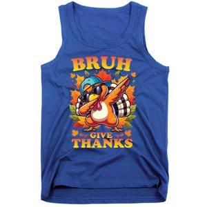 Bruh Give Thanks Dabbing Turkey Thanksgiving Thankful Funny Gift Tank Top