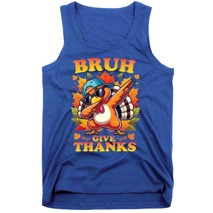 Bruh Give Thanks Dabbing Turkey Thanksgiving Thankful Funny Gift Tank Top