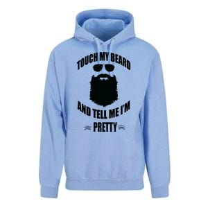 Bearded Gift Touch My Beard And Tell Me Im Pretty Unisex Surf Hoodie