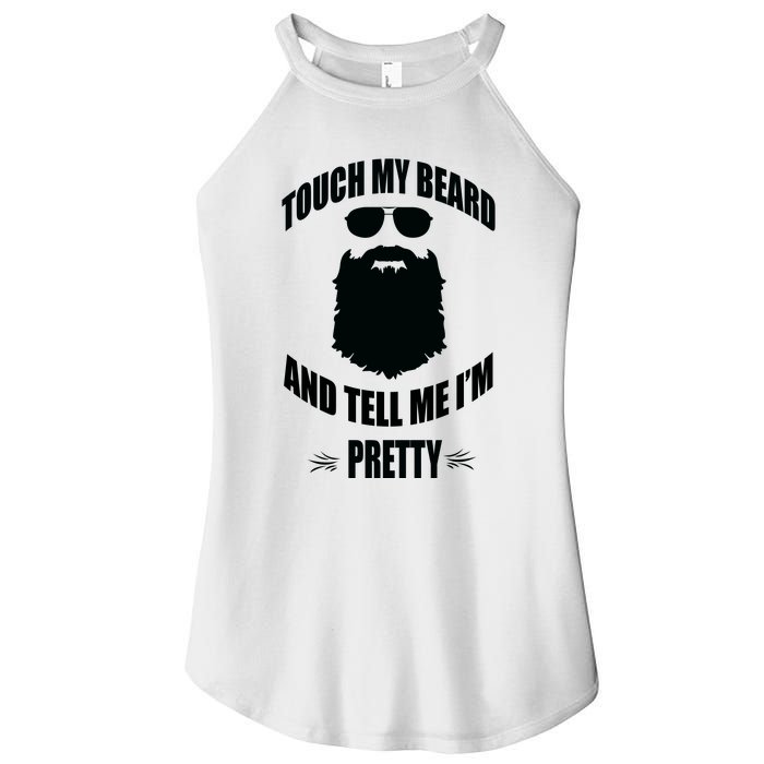 Bearded Gift Touch My Beard And Tell Me Im Pretty Women’s Perfect Tri Rocker Tank